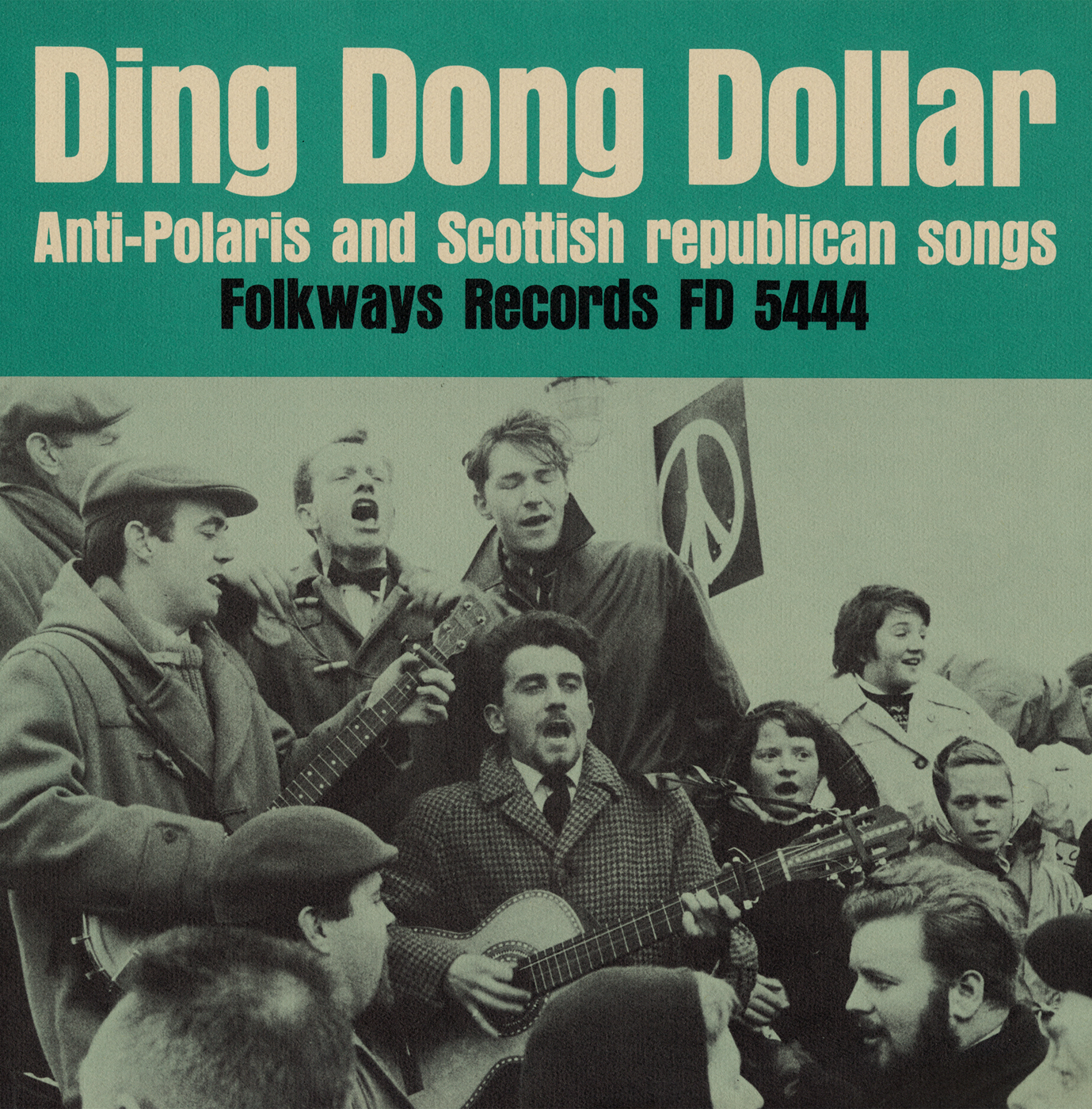 Ding Dong Dollar Anti Polaris And Scottish Republican Songs Smithsonian Folkways Recordings