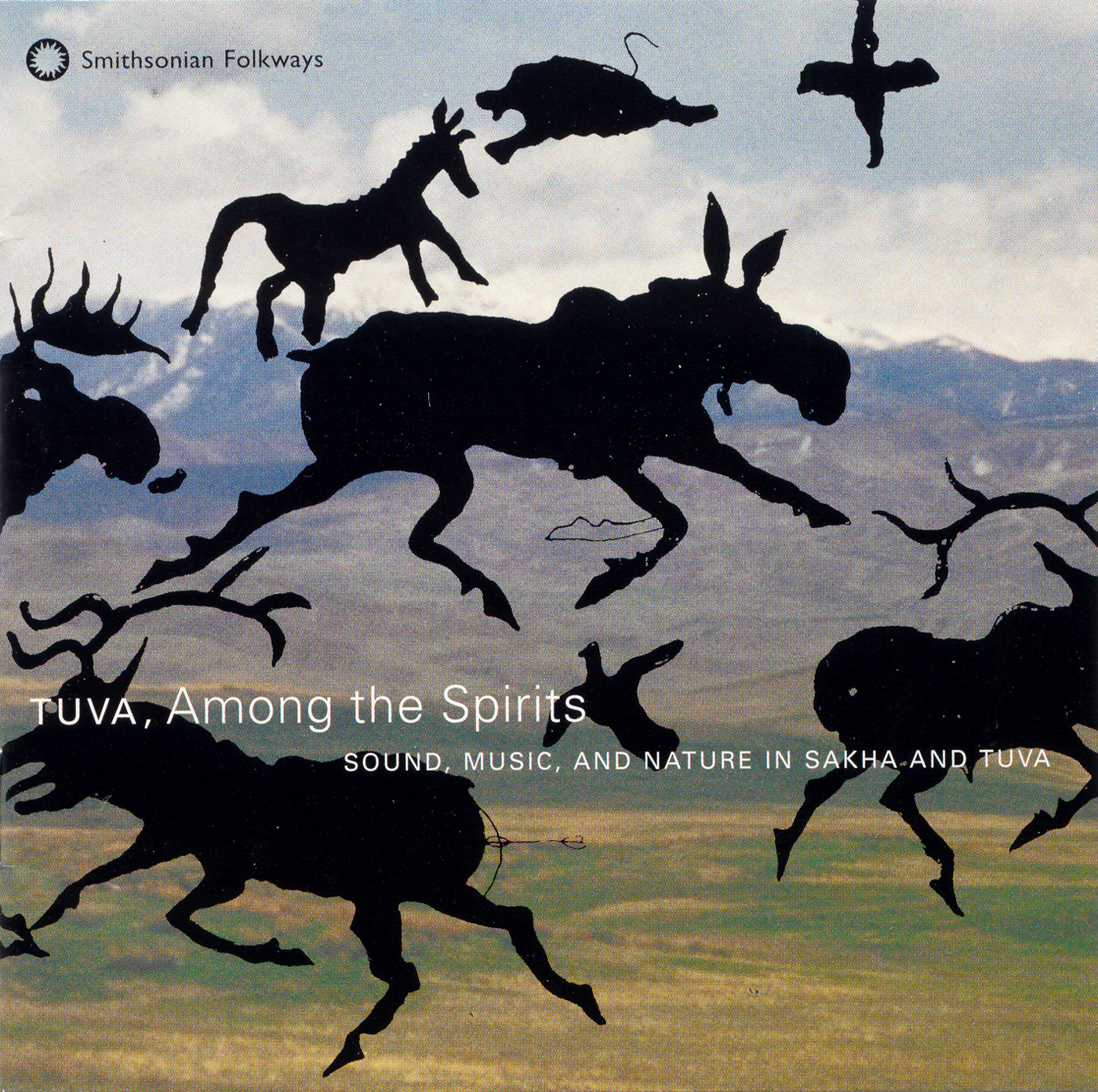 Tuva, Among the Spirits: Sound, Music, and Nature in Sakha and