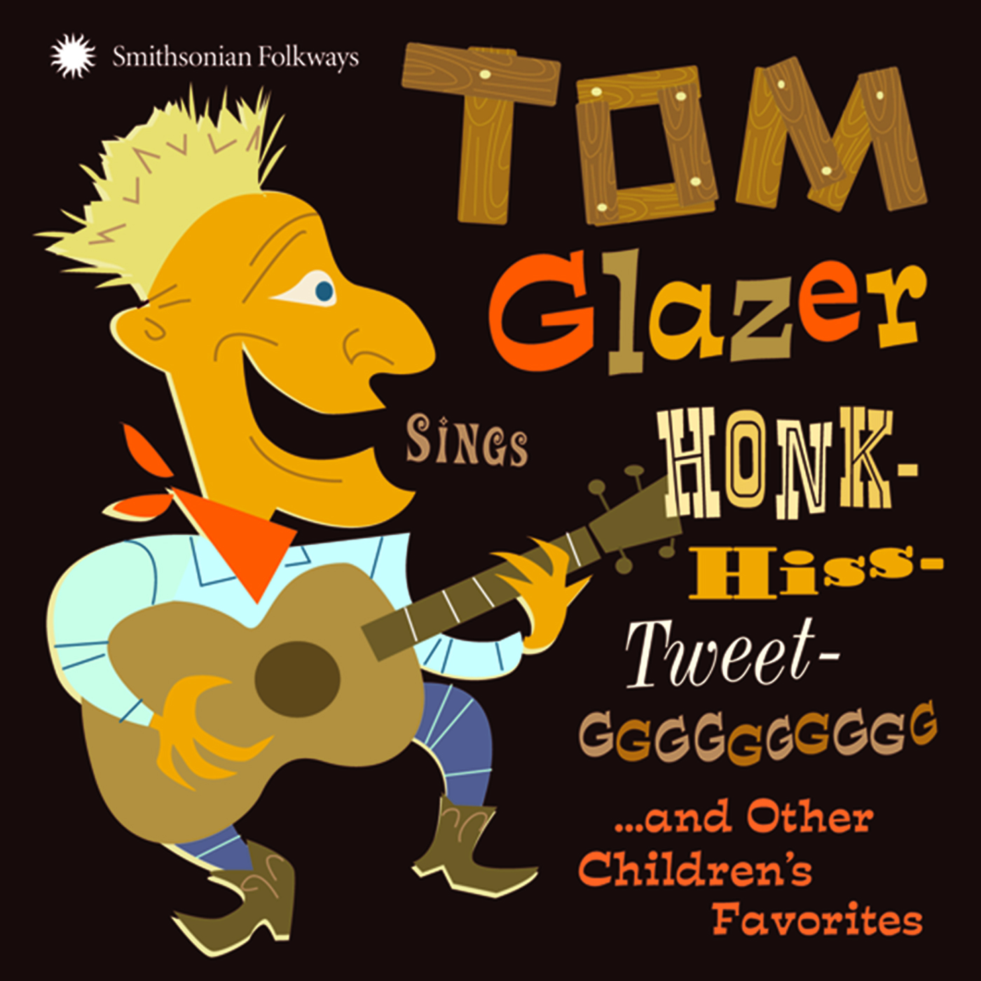 Tom Glazer Sings Honk-Hiss-Tweet-GGGGGGGGGG and Other Children's 