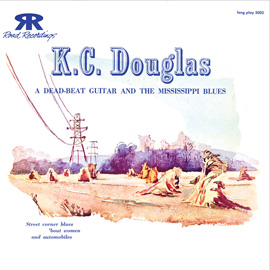 K.C. Douglas: A Dead Beat Guitar and the Mississippi Blues