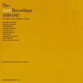 The Asch Recordings, 1939 to 1947 - Vol. 1: Blues, Gospel, and Jazz