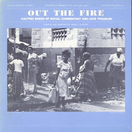 Real Calypso, Vol. 2: Out the Fire: Calypso Songs of Social Commentary and Love Troubles