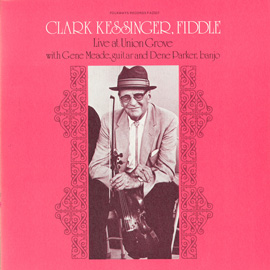Clark Kessinger Live at Union Grove