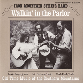 Walkin' in the Parlor: Old Time Music of the Southern Mountains