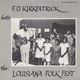 F. D. Kirkpatrick Hosts the Louisiana Folk Fest