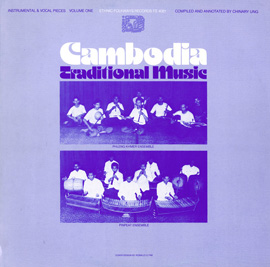Cambodia: Traditional Music, Vol. 1: Instrumental and Vocal Pieces