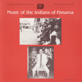 Music of the Indians of Panama: The Cuna (Tule) and Chocoe (Embera) Tribes