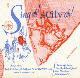 Sing Oh! The City Oh!: Songs of Early Pittsburgh