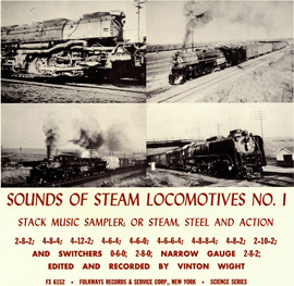 Sounds of Steam Locomotives, No. 1: Stack Music Sampler; or Steam, Steel and Action