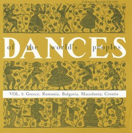 The Dances of the World's Peoples, Vol. 1: Dances of the Balkans and Near East