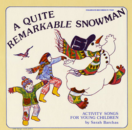 A Quite Remarkable Snowman: Activity Songs for Young Children