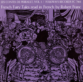 Contes de Perrault, Vol. 1: French Fairy Tales Read in French by Robert Franc