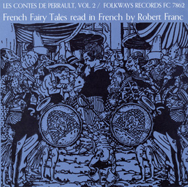 Contes de Perrault, Vol. 2: French Fairy Tales Read in French by Robert Franc