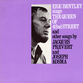 Eric Bentley Sings the Queen of 42nd Street and other songs by Jacques Prévert and Joseph Kosma