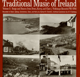 Traditional Music of Ireland, Vol. 2: Songs and Dances from Down, Kerry, and Clare