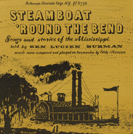 Steamboat `Round the Bend: Songs & Stories of the Mississippi