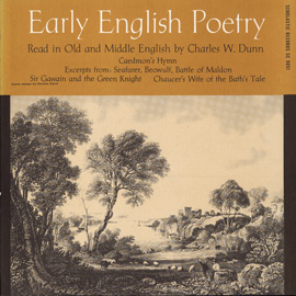 Early English Poetry: Compiled, Edited & Recited by Charles W. Dunn