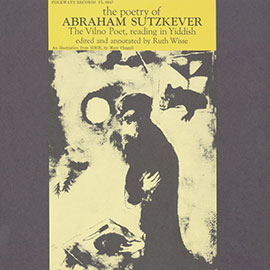 The Poetry of Abraham Sutzkever (Vilno Poet): Read in Yiddish