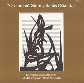 On Jordan's Stormy Banks I Stand: Sacred Songs of America