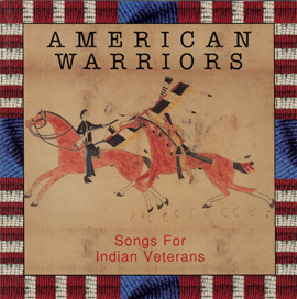 American Warriors: Songs for Indian Veterans