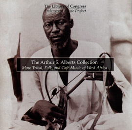 The Arthur S. Alberts Collection: More Tribal, Folk, and Café Music of West Africa