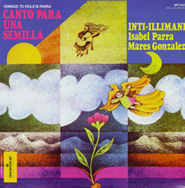Canto Para Una Semilla: Homage to Violeta Parra