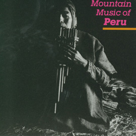 Mountain Music of Peru, Vol. 1