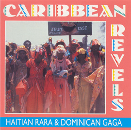 Caribbean Revels: Haitian Rara and Dominican Gaga