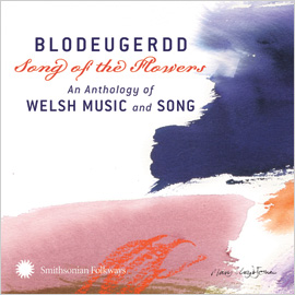 Blodeugerdd: Song of the Flowers - An Anthology of Welsh Music and Song