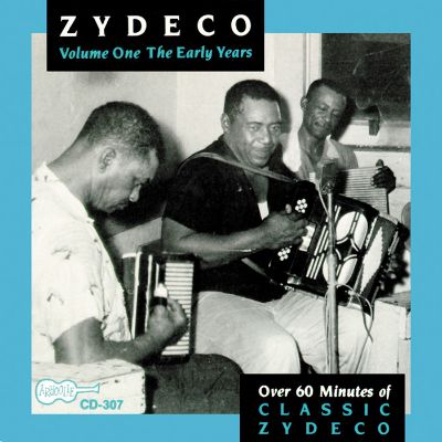 Zydeco, Vol. 1: The Early Years 1949-62