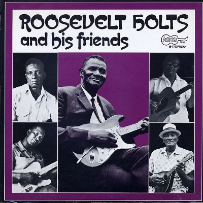 Roosevelt Holts and His Friends