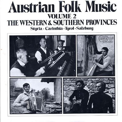 Austrian Folk Music Vol. 2 The Western and Southern Provinces