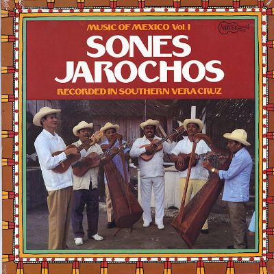 Music of Mexico Vol. 1. Sones Jarochos