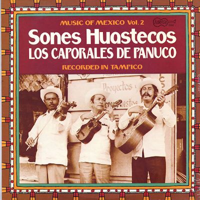 Music Of Mexico Vol. 2: Sones Huastecos