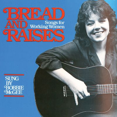 Bread and Raises: Songs for Working Women