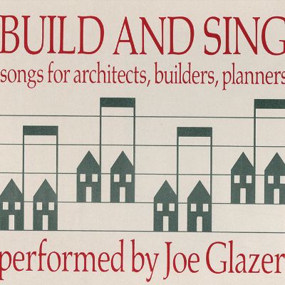Build and Sing: Songs for Architects, Builders and Planners