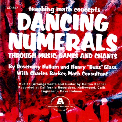 Dancing Numerals: Teaching Math Concepts Through Music, Games and Chants