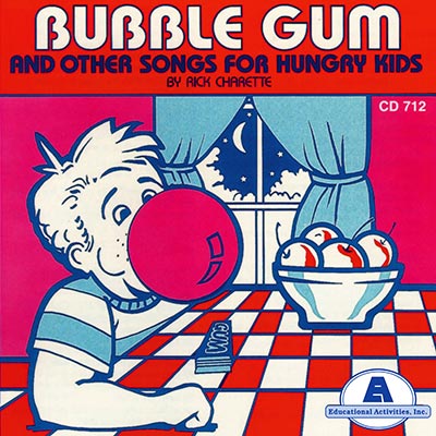 Bubble Gum and Other Songs for Hungry Kids