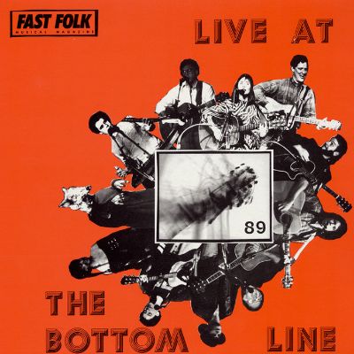 Fast Folk Musical Magazine (Vol. 5, No. 3) Live at the Bottom Line 1989