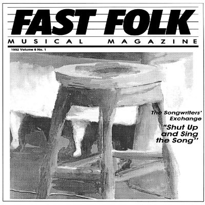 Fast Folk Musical Magazine (Vol. 6, No. 1) Shut Up and Sing the Song: The Songwriter's Exchange