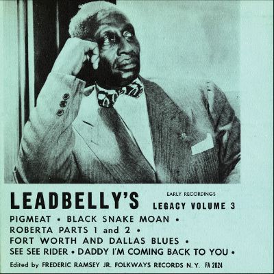 Lead Belly's Legacy, Vol. 3: Early Recordings