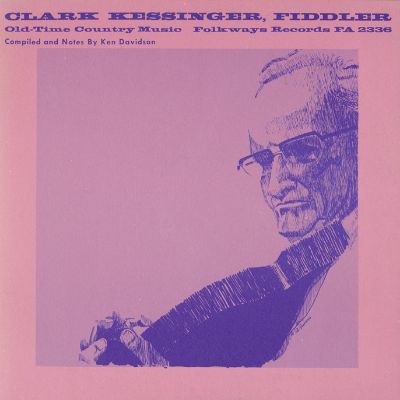 Clark Kessinger, Fiddler - Old-Time Country Music