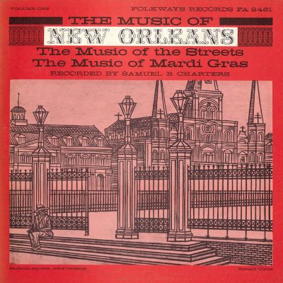 Music of New Orleans, Vol. 1: Music of the Streets: Music of Mardi Gras