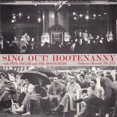 Sing Out!: Hootenanny with Pete Seeger and the Hooteneers