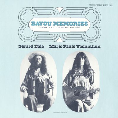 Bayou Memories: Louisiana French Folk Songs and Dance Tunes Interpreted by Gérard Dôle