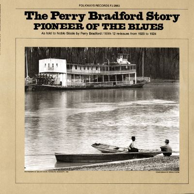 Perry Bradford Story: Pioneer of the Blues As Told to Noble Sissle by Perry Bradford, With 12 Re-issues