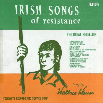 Irish Songs of Resistance - The Great Rebellion