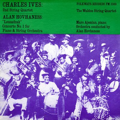 Charles Ives: Second String Quartet Hovhaness: “Lousadzak” Concerto No. 1 for Piano and Strings