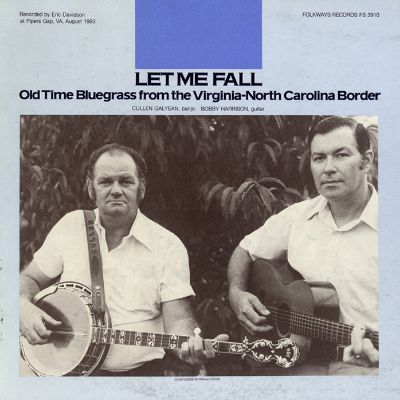 Let Me Fall: Old Time Bluegrass from the Virginia-North Carolina Border