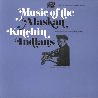 Music of the Gwich'in Indians of Alaska